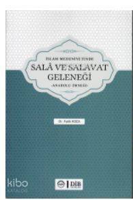 İslam Medeniyetinde Sala ve Salavat Geleneği - 1