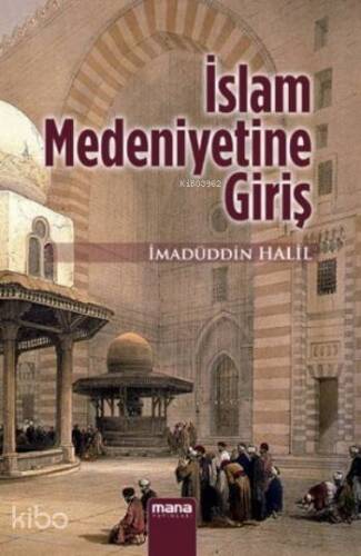 İslam Medeniyetine Giriş - 1