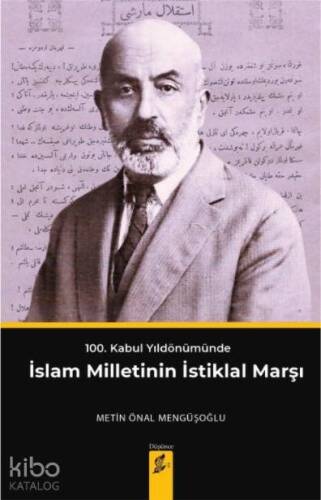 İslam Milletinin İstiklal Marşı; 100 Kabul Yıldönümünde - 1