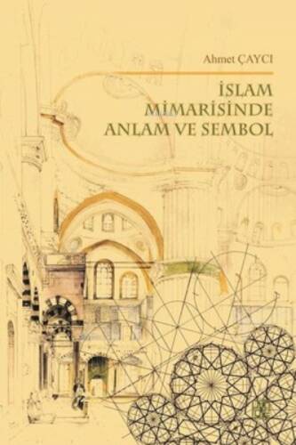 İslam Mimarisinde Anlam Ve Sembol - 1