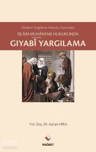 İslam Muhakeme Hukukunda Gıyabi Yargılama - 1