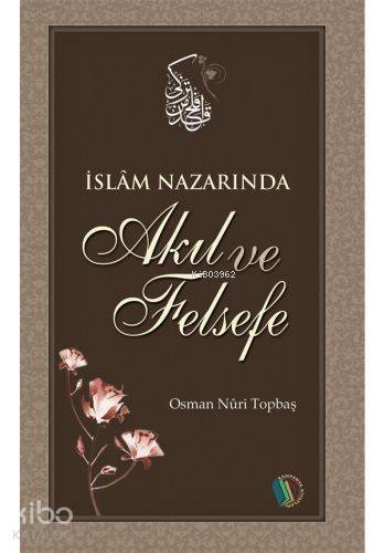 İslam Nazarında Akıl ve Felsefe - 1