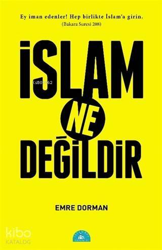 İslam Ne Değildir - 1