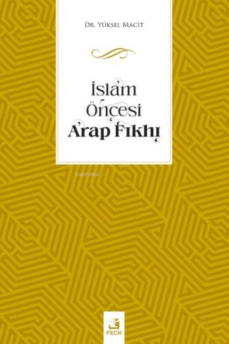 İslam Öncesi Arap Fıkhı - 1