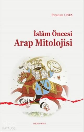 İslam Öncesi Arap Mitolojisi - 1