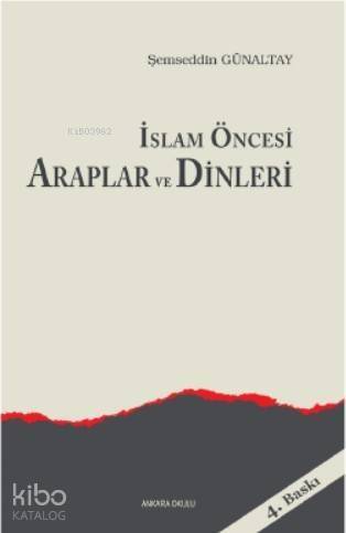 İslam Öncesi Araplar ve Dinleri - 1