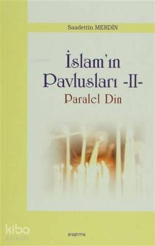 İslam Pavlusları 2: Paralel Din - 1