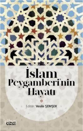 İslam Peygamberi'nin Hayatı - 1