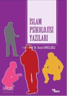 İslam Psikilojisi Yazıları - 1