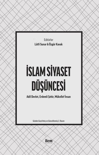 İslam Siyaset Düşüncesi; Adil Devlet, Erdemli Şehir, Mükellef İnsan - 1