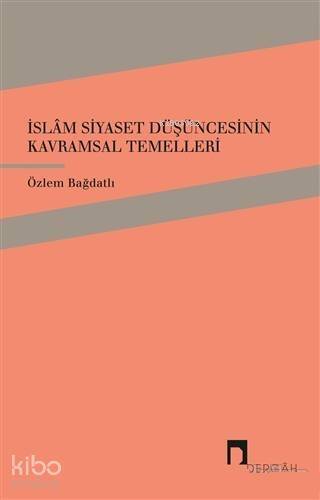 İslam Siyaset Düşüncesinin Kavramsal Temelleri - 1