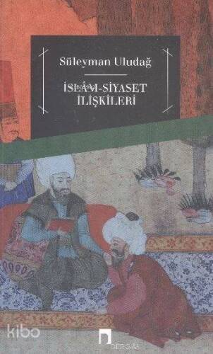 İslam Siyaset İlişkileri - 1