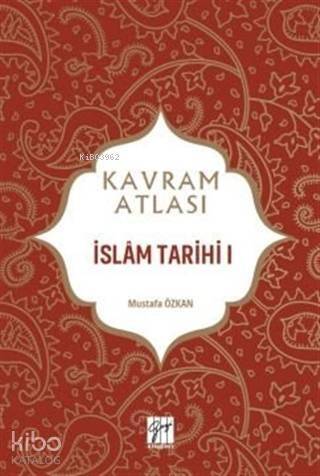 İslam Tarihi 1 - Kavram Atlası - 1