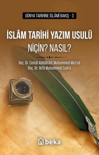 İslam Tarihi Yazım Usulü Niçin? Nasıl? - 1