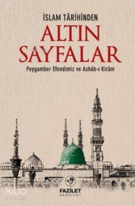 İslam Tarihinden Altın Sayfalar - 1