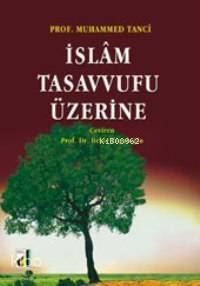 İslam Tasavvufu Üzerine - 1