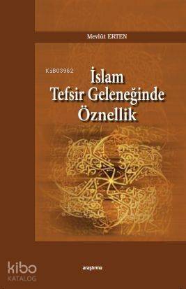 İslam Tefsir Geleneğinde Öznellik - 1