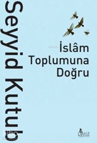 İslam Toplumuna Doğru - 1