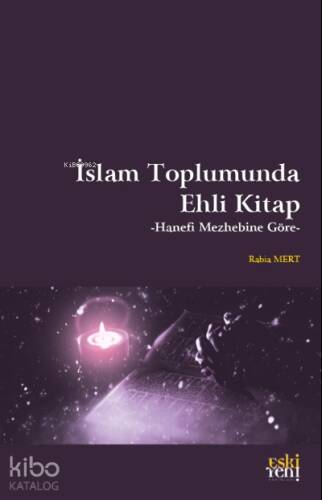 İslam Toplumunda Ehli Kitap;-Hanefi Mezhebine Göre- - 1