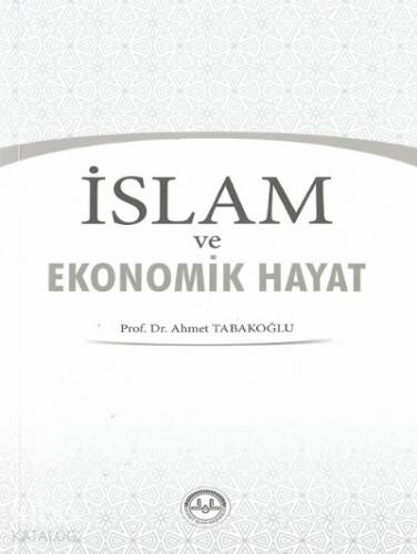 İslam ve Ekonomik Hayat - 1