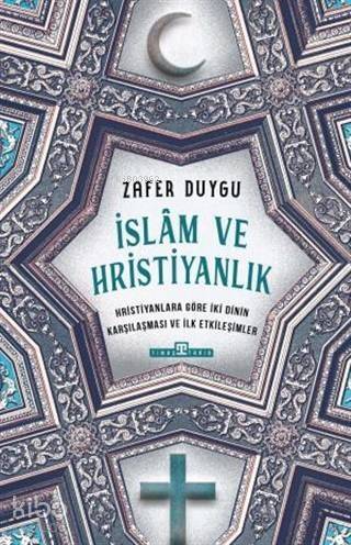 İslam ve Hristiyanlık; Hristiyanlara Göre İki Dinin Karşılaşması ve İlk Etkileşimler - 1