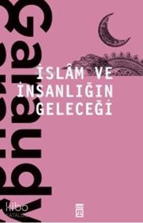 İslam ve İnsanlığın Geleceği - 1