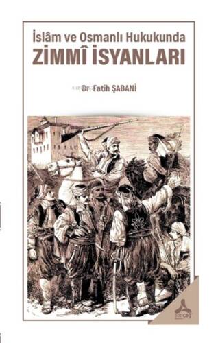 İslam ve Osmanlı Hukukunda Zimmi İsyanları - 1