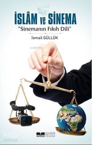 İslam ve Sinema; Sinemanın Fıkıh Dili - 1