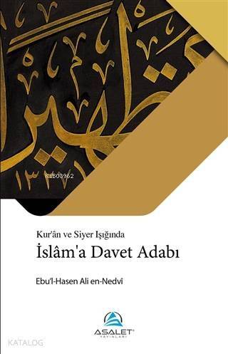 İslam'a Davet Adabı; Kur'an ve Siyer Işığında - 1