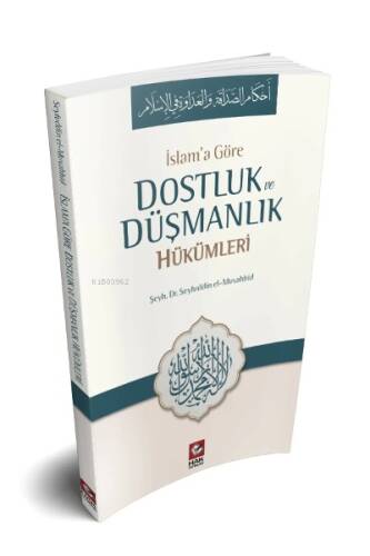 İslam'a Göre Dostluk VE Düşmanlık Hükümleri - 1