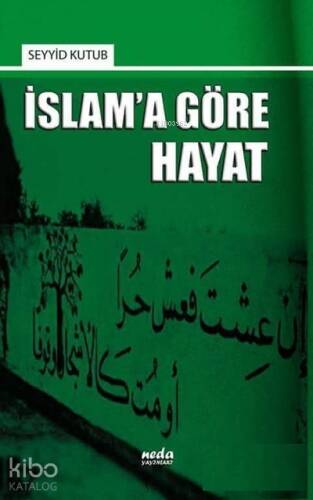 İslam'a Göre Hayat - 1