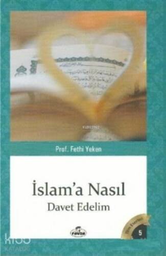 İslam'a Nasıl Davet Edelim - 1