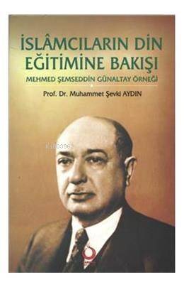 İslamcıların Din Eğitimine Bakışı - 1