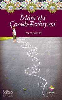 İslam'da Çocuk Terbiyesi - 1