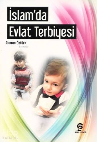 İslam'da Evlat Terbiyesi - 1