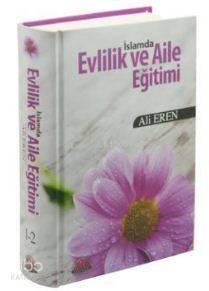 İslamda Evlilik ve Aile Eğitimi (Ciltli) - 1