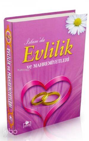 İslam'da Evlilik ve Mahremiyetleri (Ciltli - 1. Hamur) - 1