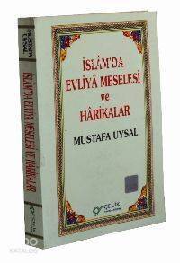 İslam'da Evliya Meselesi ve Harikalar - 1