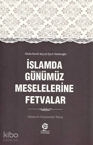 İslamda Günümüz Meselelerine Fetvalar - 1