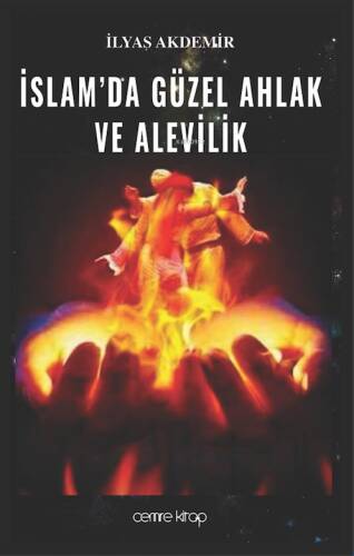 İslam'da Güzel Ahlak ve Alevilik - 1