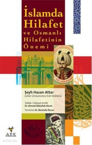 İslamda Hilafet ve Osmanlı Hilafetinin Önemi - 1