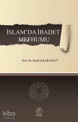 İslam'da İbadet Mefhumu - 1