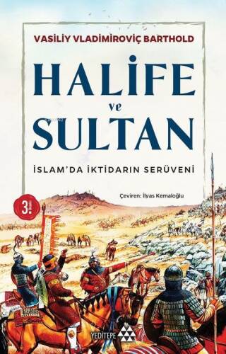 İslam'da İktidarın Serüveni Halife ve Sultan - 1