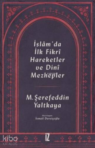 İslam'da İlk Fikri Hareketler ve Dini Mezhepler - 1