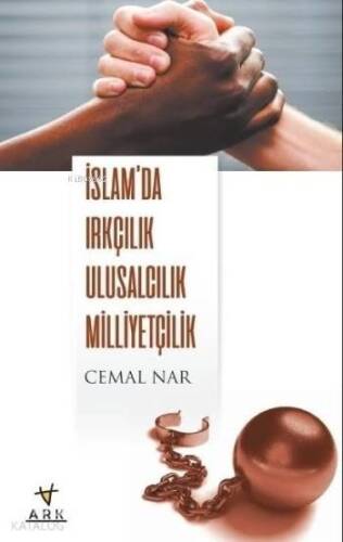 İslam'da Irkçılık Ulusculuk Milliyetçilik - 1