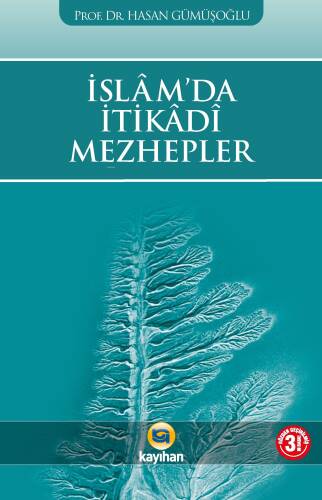 İslam'da İtikadi Mezhepler; Temel İnanç Sistemleri - 1