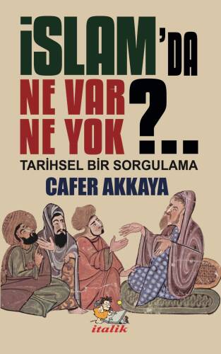 İslam'da Ne Var Ne Yok?;Tarihsel Bir Sorgulama - 1