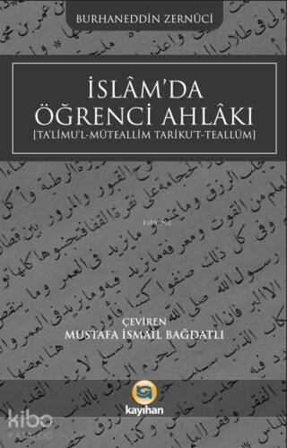 İslam'da Öğrenci Ahlakı (Ta'limu'l - Müteallim Tarîku't Teallüm) - 1