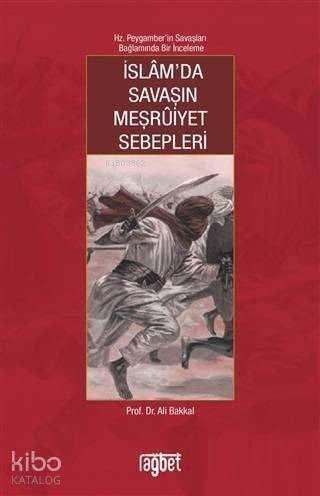 İslam'da Savaşın Meşruiyet Sebepleri - 1