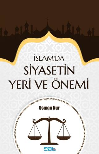 İslam’da Siyasetin Yeri Ve Önemi - 1